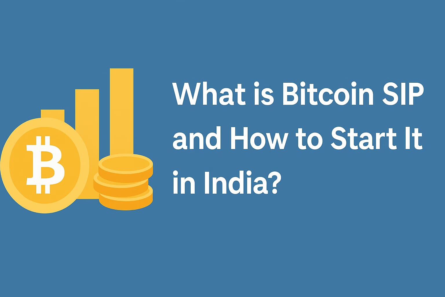What Is Bitcoin SIP And How To Start It In India
